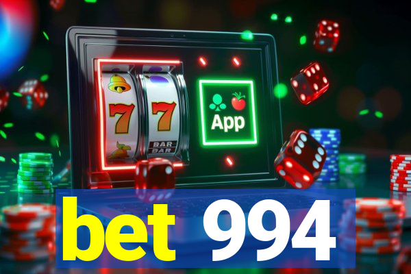 bet 994